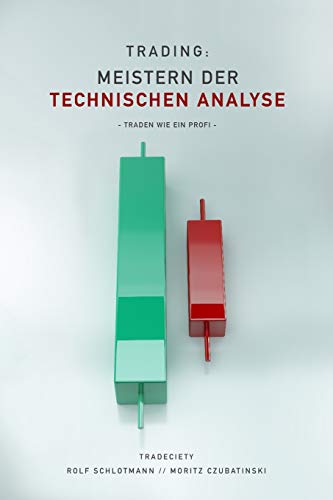 Trading: Meistern Der Technischen Analyse: Traden wie ein Profi von Independently Published